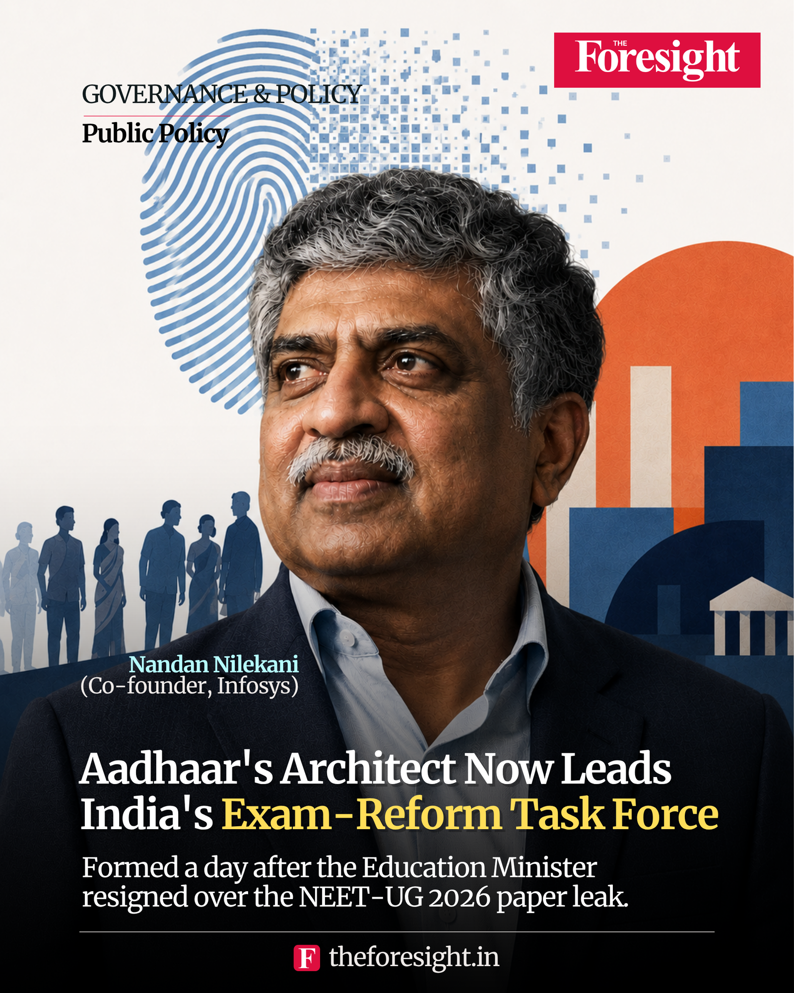 Nandan Nilekani Leads Exam-Reform Task Force after NEET-UG Paper Leak - Briefing - The Foresight